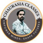 CHAURASIA CLASSES